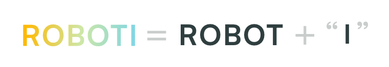 ROBOTI = ROBOT + I
